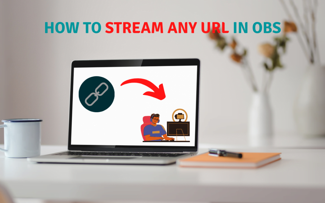 How To Stream Any URL in OBS