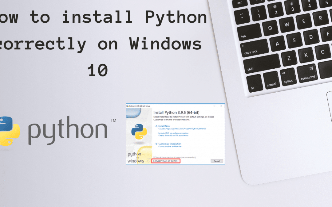 How to install Python correctly on Windows 10