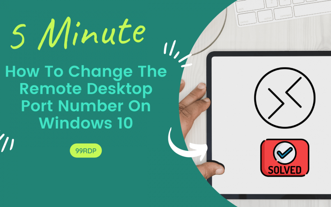 How To Change The Remote Desktop Port Number On Windows 10