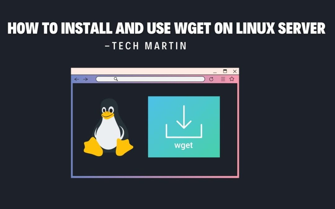 How to Install and Use Wget on Ubuntu Server