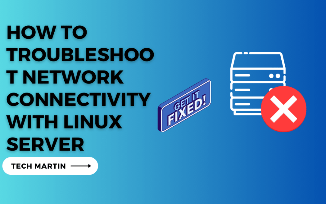 How to troubleshoot network connectivity with Linux Server