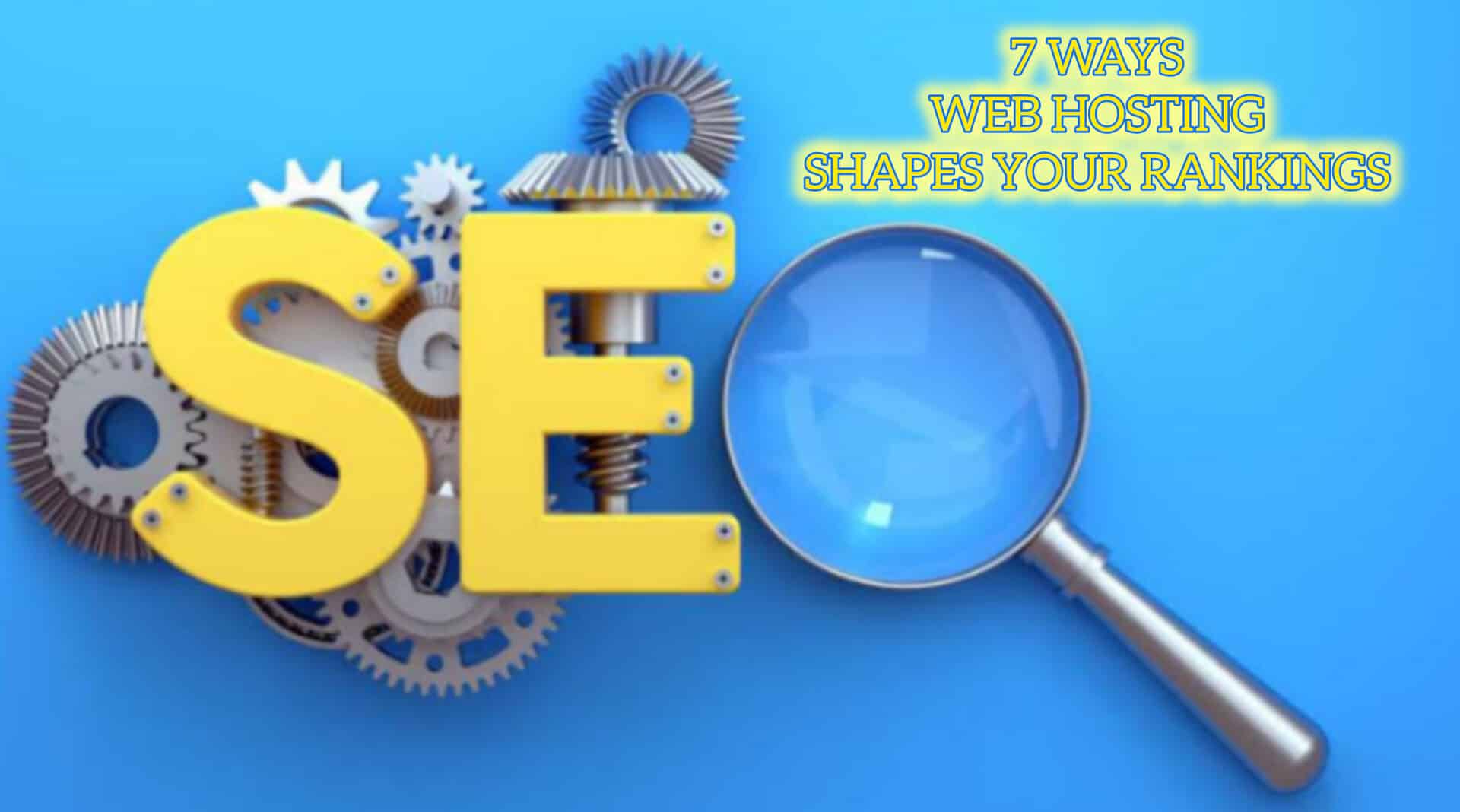 Boost SEO: 7 Ways Web Hosting Shapes Your Rankings
