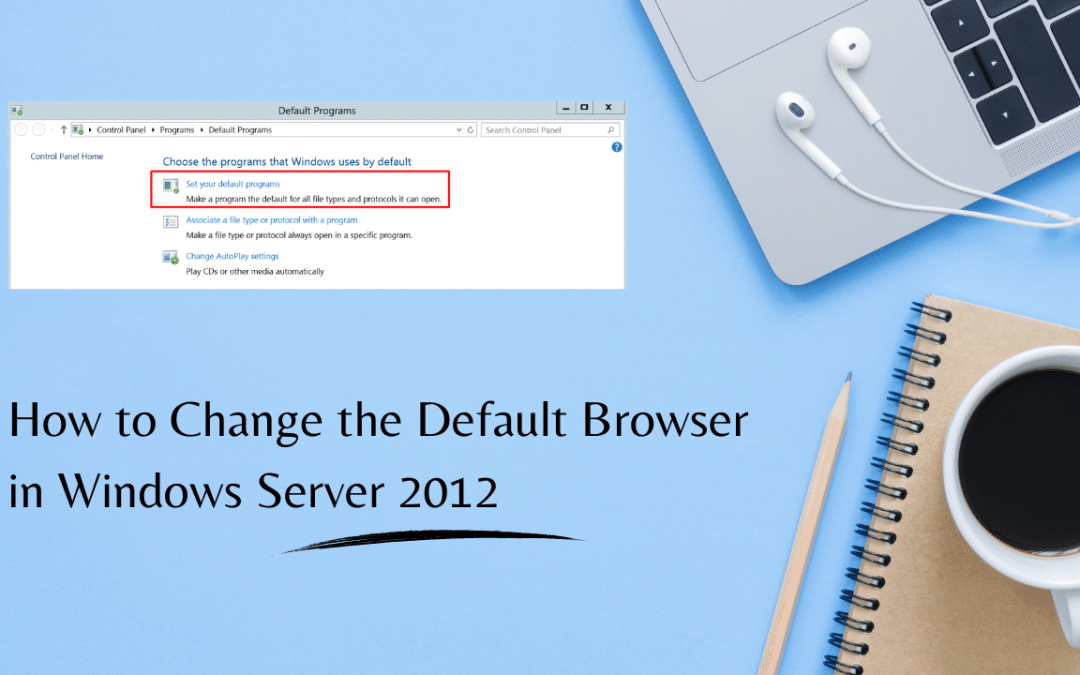 How to Change the Default Browser in Windows Server 2012
