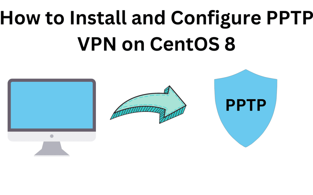 How to Install and Configure PPTP VPN on CentOS 8