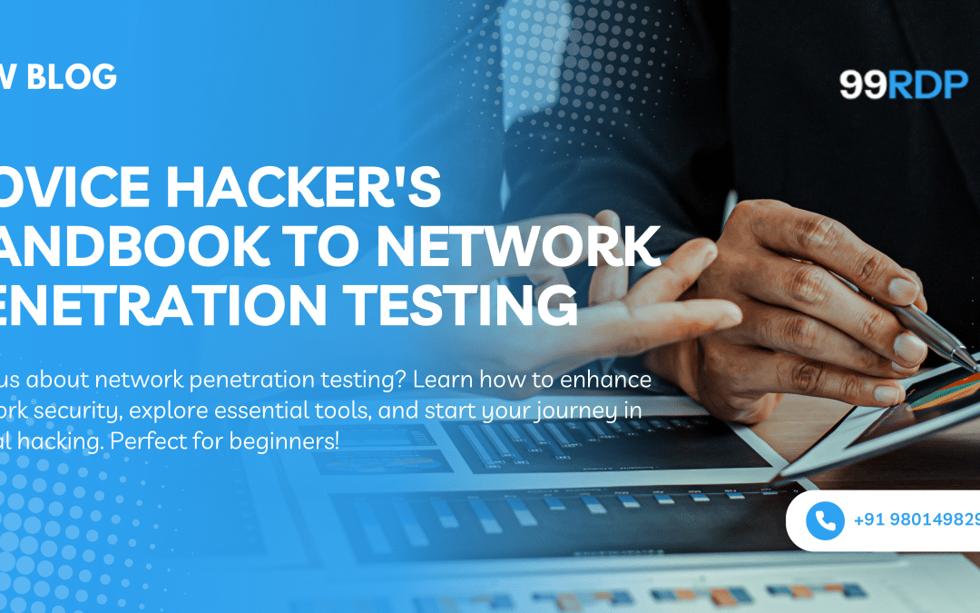 Novice Hacker’s Handbook to Network Penetration Testing