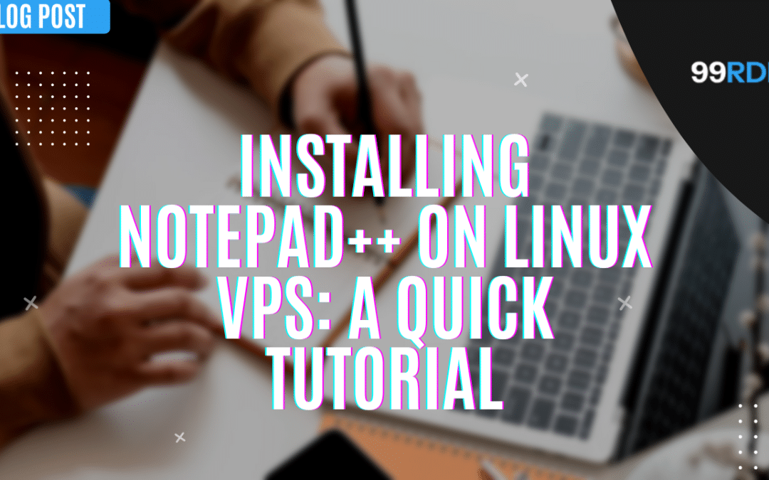 Installing Notepad++ on Linux VPS: A Quick Tutorial