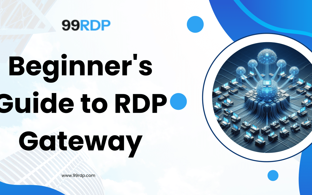 Beginner’s Guide to RDP Gateway