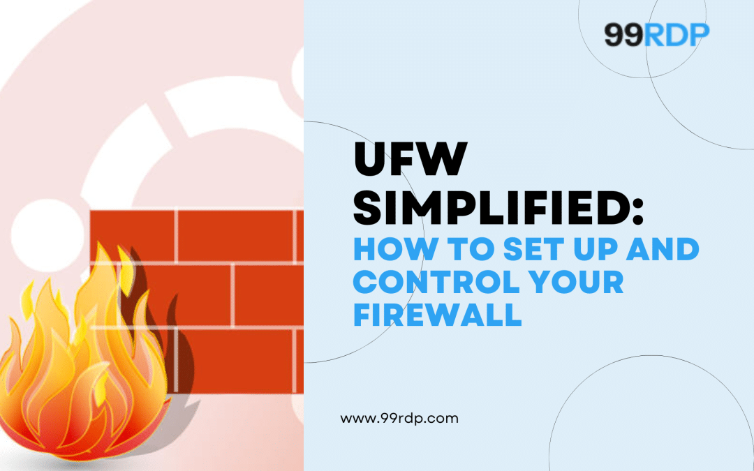 UFW Simplified: How to Set Up and Control Your Firewall