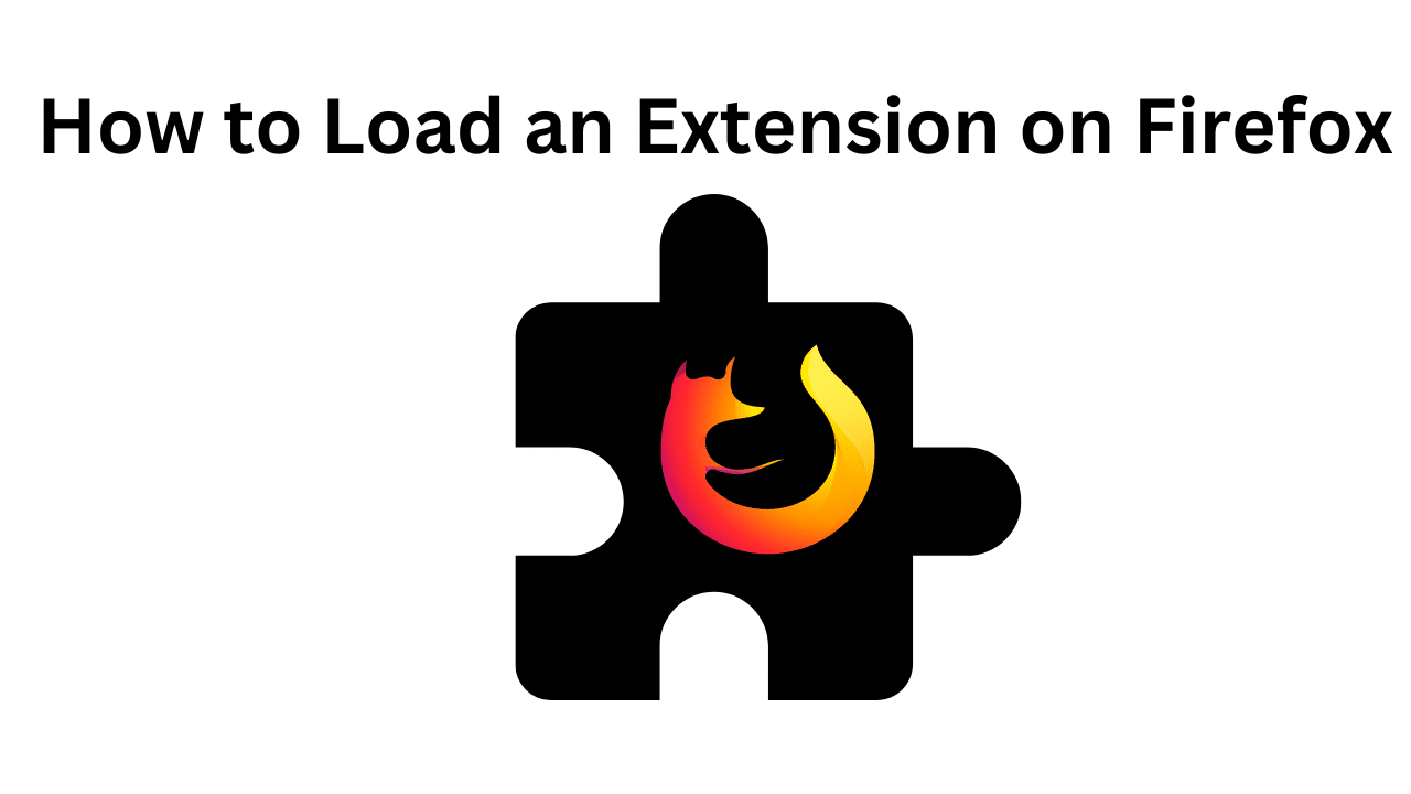 How to Load an Extension on Firefox