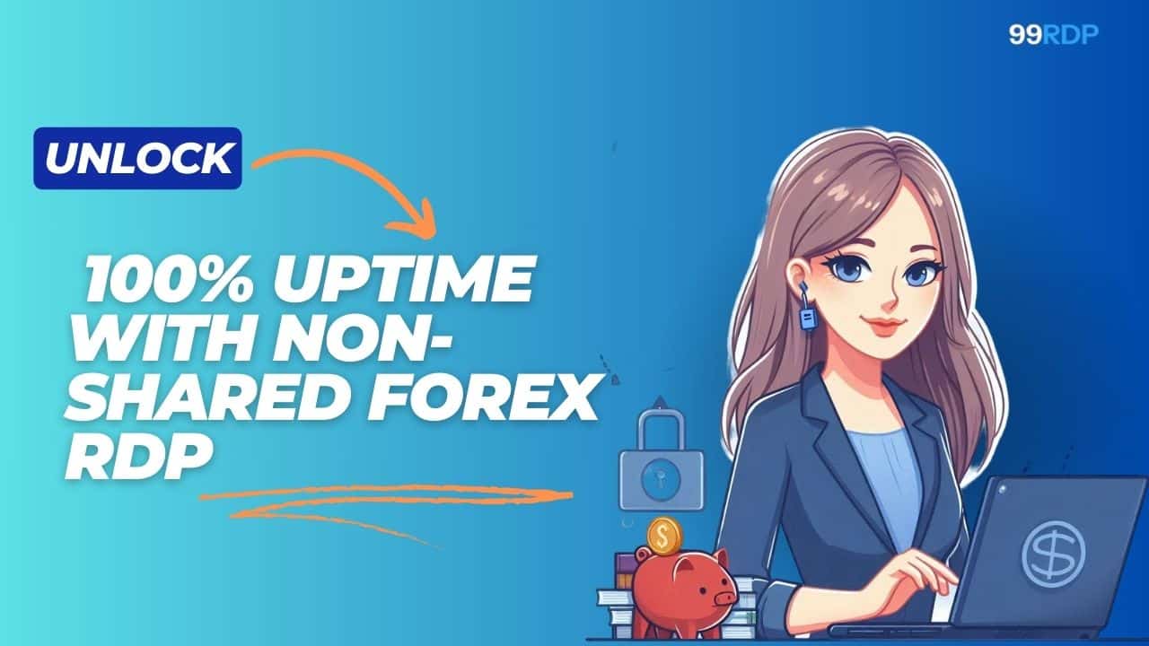 Non- Shared Forex RDP