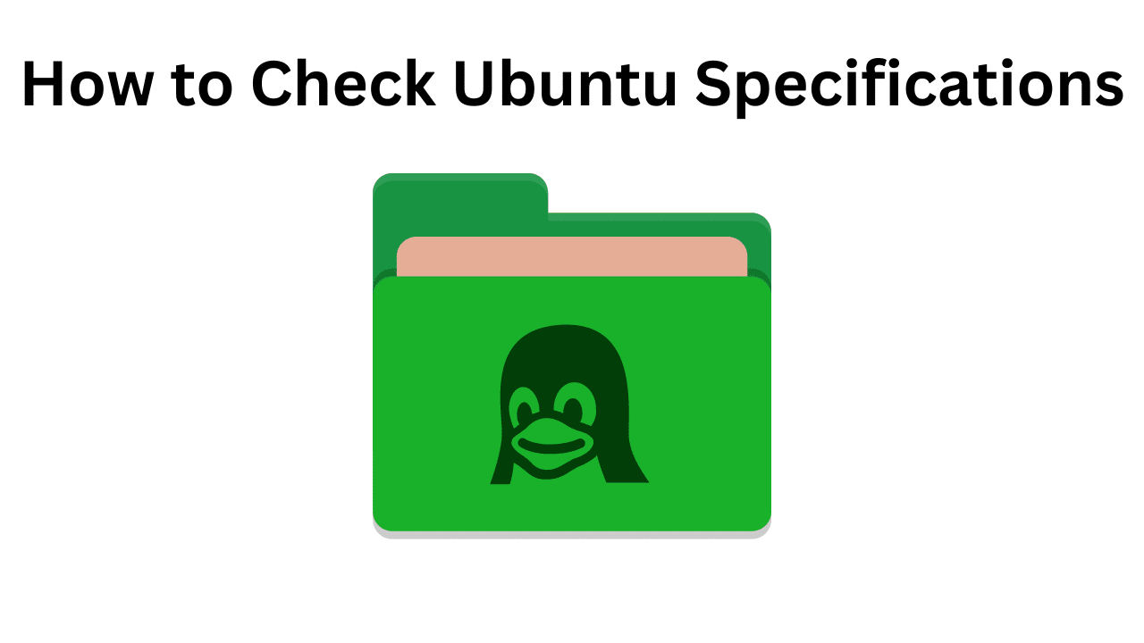 How to Check Ubuntu Specifications