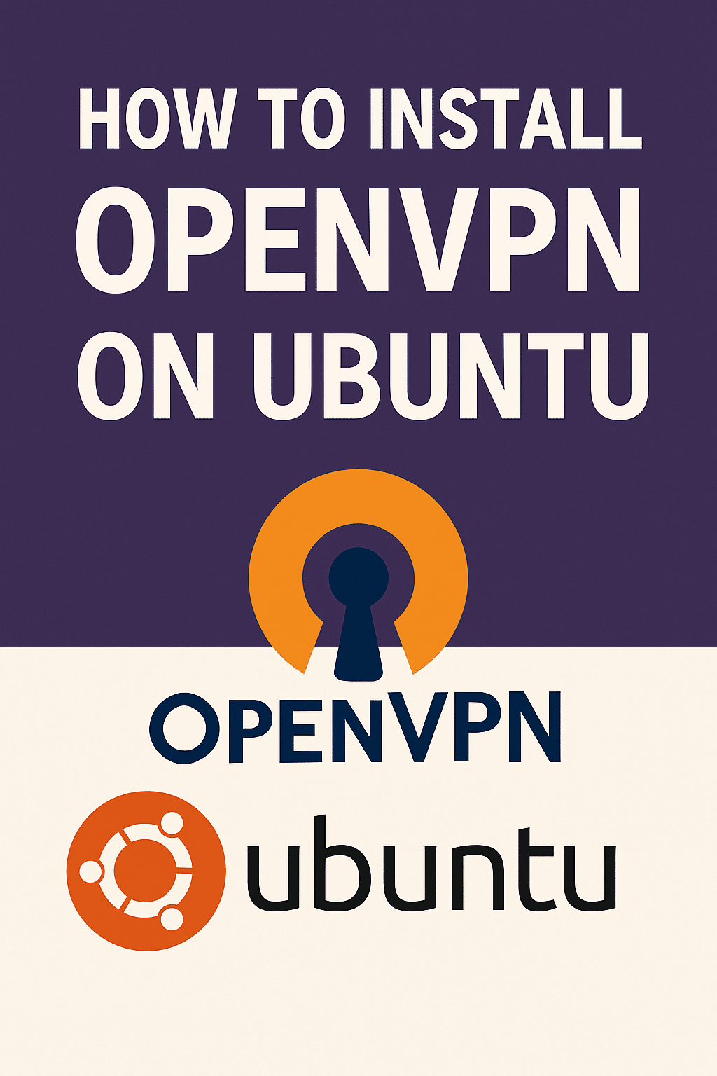 How to Install OpenVPN on Ubuntu