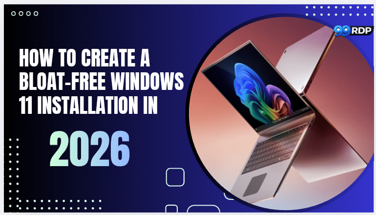 How to Create a Bloat-Free Windows 11 Installation in 2026
