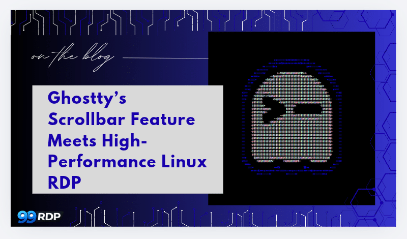 Ghostty’s Scrollbar Feature Meets High-Performance Linux RDP