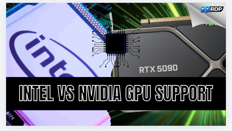 Intel vs Nvidia GPU Support