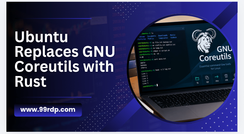 Ubuntu Replaces GNU Coreutils with Rust